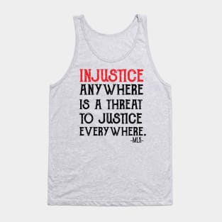 injustice anywhere is a threat to justice everywhere Tank Top